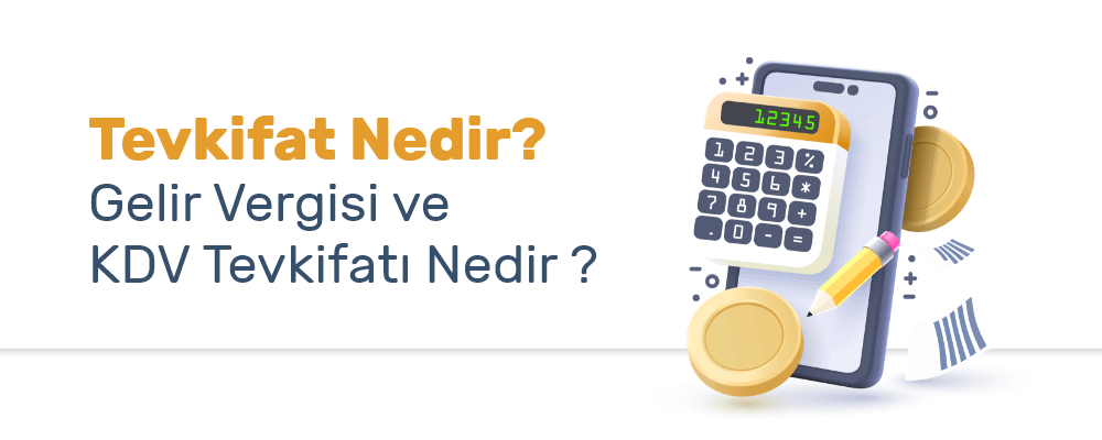 Tevkifat Nedir Gelir Vergisi ve KDV Tevkifati Nedir 1